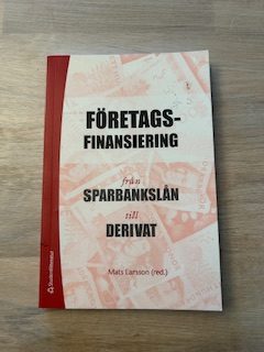 5c64cc50-d2af-4c6b-95a2-524e3b06472d Företagsfinansiering : från sparbankslån till gräsrotsfinansiering (Upplaga 2)