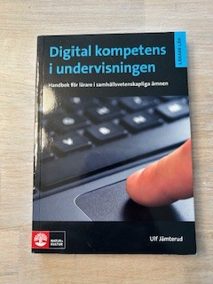 Digital kompetens Digital kompetens i undervisningen (Upplaga 1)