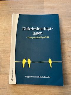 Diskrimineringslagen Diskrimineringslagen : från princip till praktik (Upplaga 4)