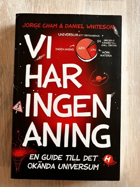 6a03ac76-07a7-4ba6-affd-2331b294c194 Vi har ingen aning : En guide till det okända universum (Upplaga 1)