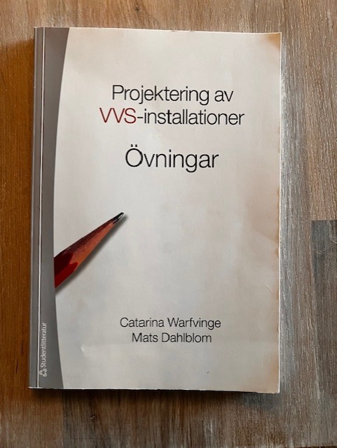 6dad1a0d-e095-4d2f-9185-418c53cecf62 Projektering av VVS-installationer - Övningsbok (Upplaga 1)