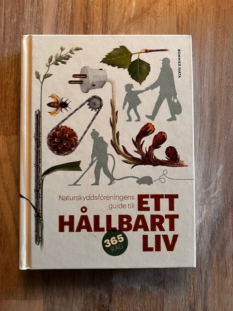 8992235e-0324-4a09-9c39-1d4bd1f31b61 Naturskyddsföreningens guide till ett hållbart liv (Upplaga 1)