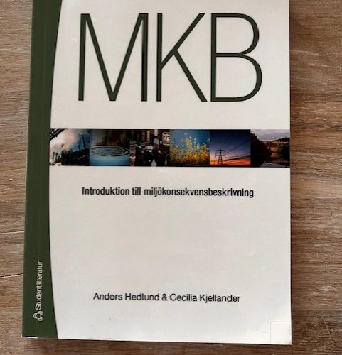 95ceca63-6778-4d5e-8627-df0e86a9fba0 MKB : introduktion till miljökonsekvensbeskrivning (Upplaga 1)