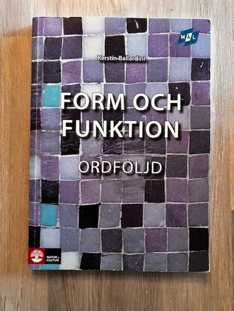 9a885de8-b5c0-4e68-8f96-4a0771818953 Mål Form och funktion Ordföljd (Upplaga 2)
