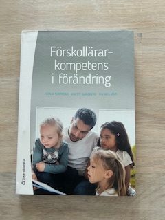 Förskollärarkompetens i förändring (Upplaga 1)