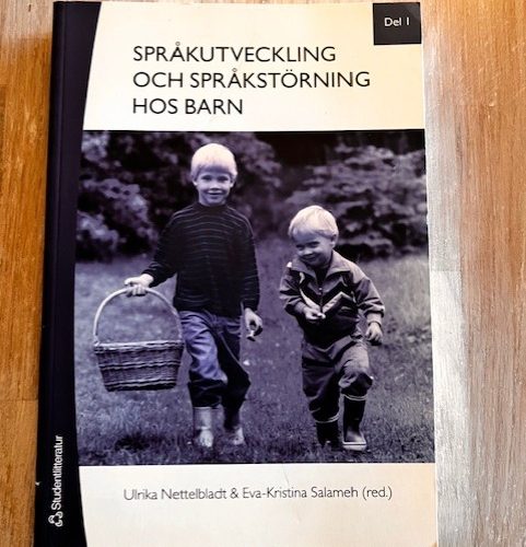 aeb8e0a0-7fff-468a-a37f-f3289ac9e337 Språkutveckling och språkstörning hos barn. Del 1, Fonologi, grammatik, lexikon (Upplaga 1)