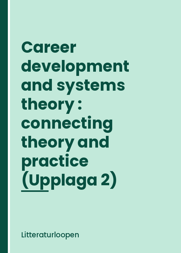 career-development-and-systems-theory-connecting-theory-and- Career development and systems theory : connecting theory and practice (Upplaga 2)