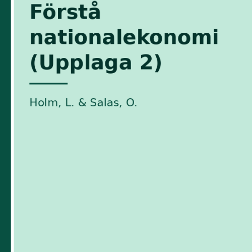 forsta-nationalekonomi-upplaga-2 Förstå nationalekonomi (Upplaga 2)