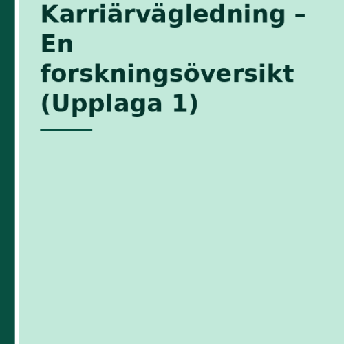karriarvagledning--en-forskningsoversikt-upplaga-1 Karriärvägledning – En forskningsöversikt (Upplaga 1)