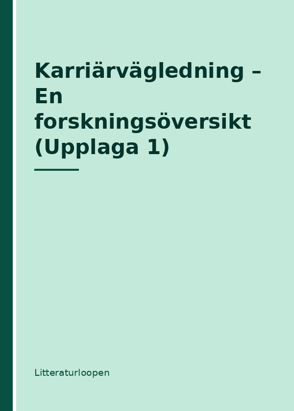 karriarvagledning--en-forskningsoversikt-upplaga-1 Karriärvägledning – En forskningsöversikt (Upplaga 1)