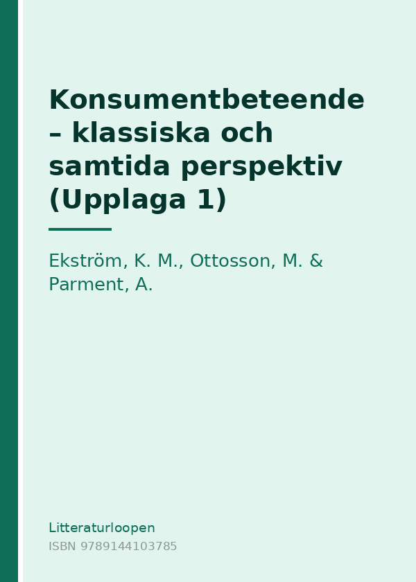 konsumentbeteende--klassiska-och-samtida-perspektiv-upplaga- Konsumentbeteende - klassiska och samtida perspektiv (Upplaga 1)