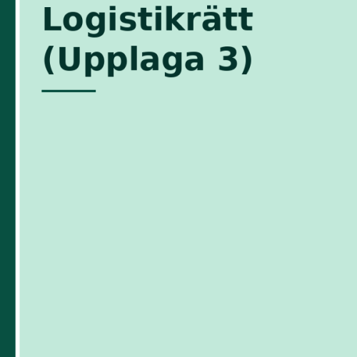 logistikratt-upplaga-3 Logistikrätt (Upplaga 3)