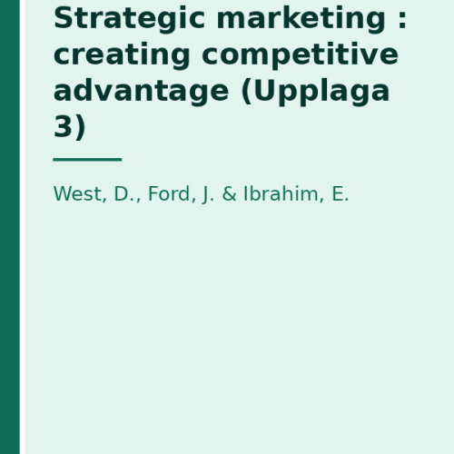 strategic-marketing--creating-competitive-advantage-upplaga- Strategic marketing : creating competitive advantage (Upplaga 3)