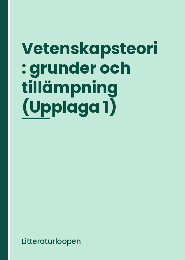 vetenskapsteori-grunder-och-tillampning Vetenskapsteori : grunder och tillämpning (Upplaga 1)