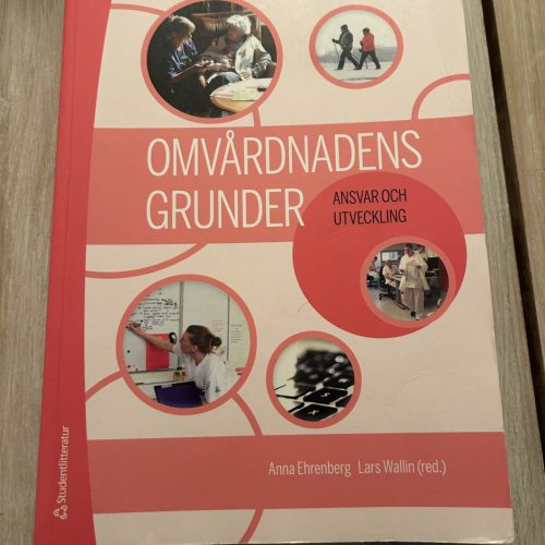 031acbb9-d8ee-4b5f-a872-d4d8368bfb6b Omvårdnadens grunder - Ansvar och utveckling (Upplaga 3)