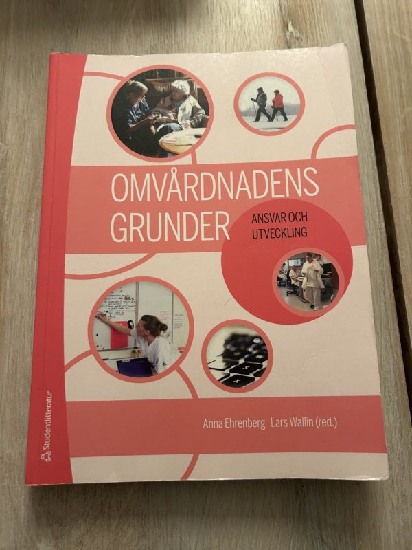 031acbb9-d8ee-4b5f-a872-d4d8368bfb6b Omvårdnadens grunder - Ansvar och utveckling (Upplaga 3)
