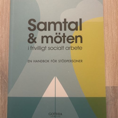 10e95533-1311-439e-a4a8-d04e24359d13 Samtal och möten i frivilligt socialt arbete : en handbok för stödpersoner (Upplaga 1)