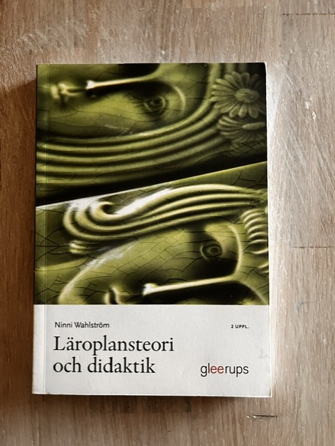 1452ccf6-ff55-43d4-978c-3f1e1946917d Läroplansteori och didaktik (Upplaga 2)