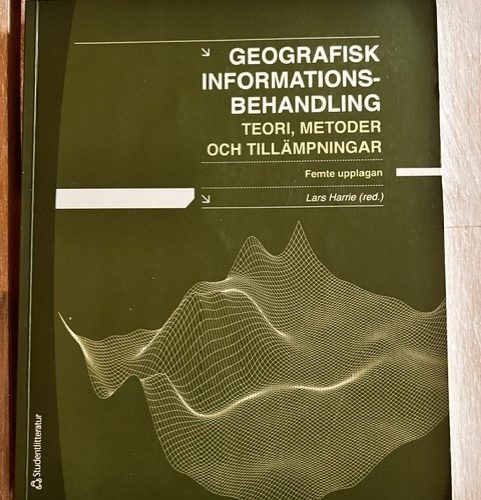25d55225-d9a5-4bf1-9fdc-f5ce2d17c6e7 Geografisk informationsbehandling : teori, metoder och tillämpningar (Upplaga 5)