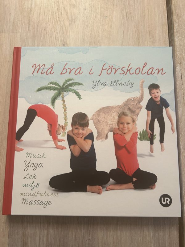 393c9b0f-6c20-472e-83d6-b80c1fd8cad1 Må bra i förskolan: musik, yoga, lek, miljö, mindfulness, massage