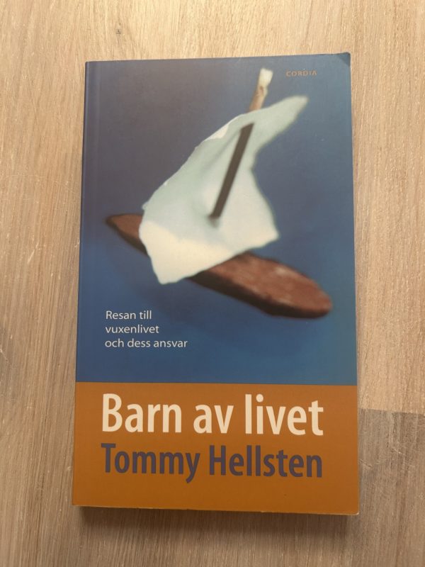 43135f25-b363-4492-98c8-3c19edee7034 Barn av livet : resan till vuxenlivet och dess ansvar (Upplaga 3)
