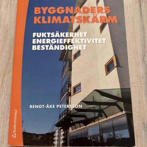 Byggnaders klimatskärm : fuktsäkerhet, energieffektivitet, beständighet (Upplaga 1)