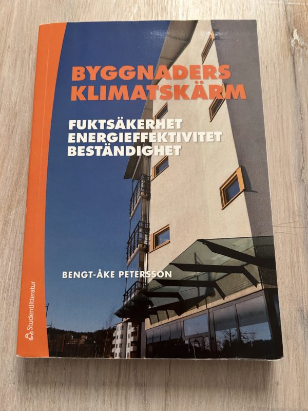 4a029ede-aca1-4d08-8cf4-ee3758618813 Byggnaders klimatskärm : fuktsäkerhet, energieffektivitet, beständighet (Upplaga 1)