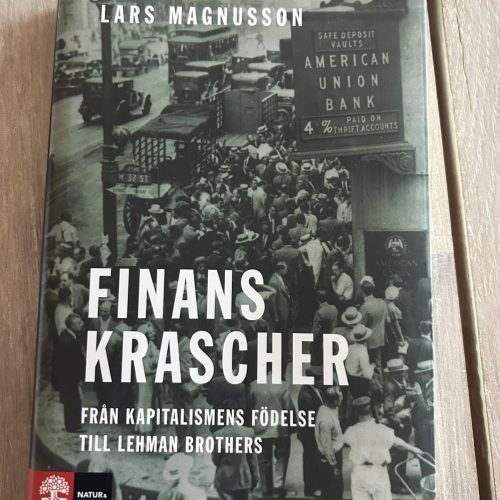 5b17c966-6e1a-4ef2-8463-7bfcb0097a00 Finanskrascher : Från kapitalismens födelse till Lehman Brothers (Upplaga 1)