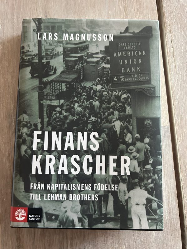 5b17c966-6e1a-4ef2-8463-7bfcb0097a00 Finanskrascher : Från kapitalismens födelse till Lehman Brothers (Upplaga 1)