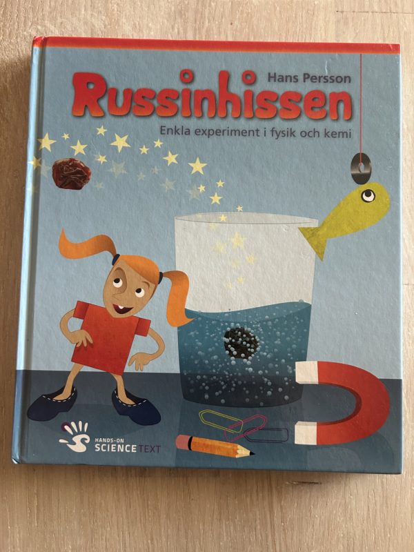 6218d542-ff9d-4cf2-a59f-ba0a3c98f05a Russinhissen : enkla experiment i fysik och kemi (Upplaga 1)