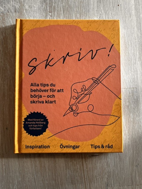 6a74fab5-fd92-492b-83cf-9bc5491d0a35 Skriv! : alla tips du behöver för att börja - och skriva klart (Upplaga 1)