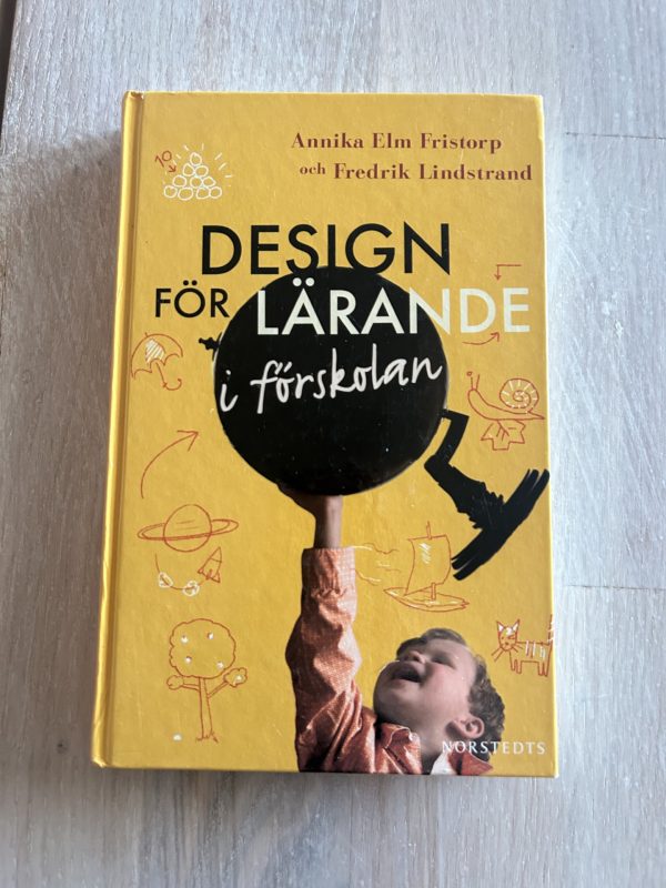 7a500f85-a5d4-4b05-9ff7-c76746e05fd2 Design för lärande i förskolan (Upplaga 1)