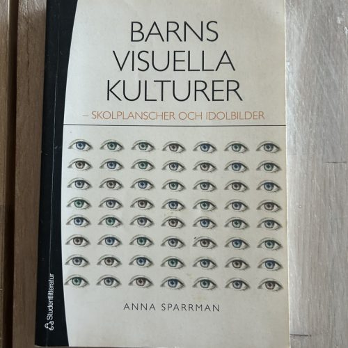 Barns visuella kulturer : skolplanscher och idolbilder (Upplaga 1)