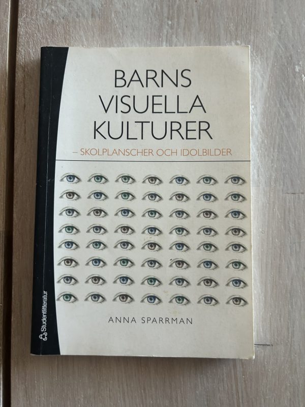 818c7f96-ad6c-4318-a301-cb4f41fdcd7a Barns visuella kulturer : skolplanscher och idolbilder (Upplaga 1)