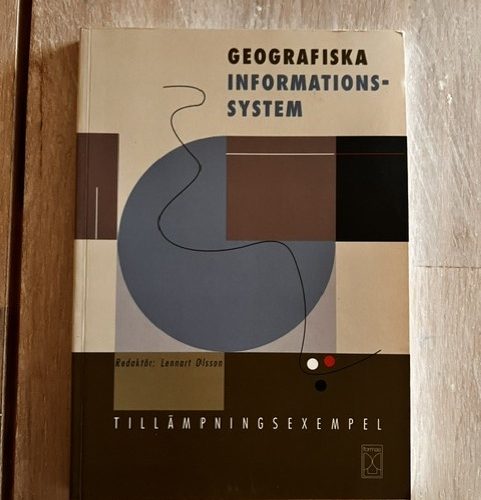 Geografiska informationssystem(Upplaga 1)