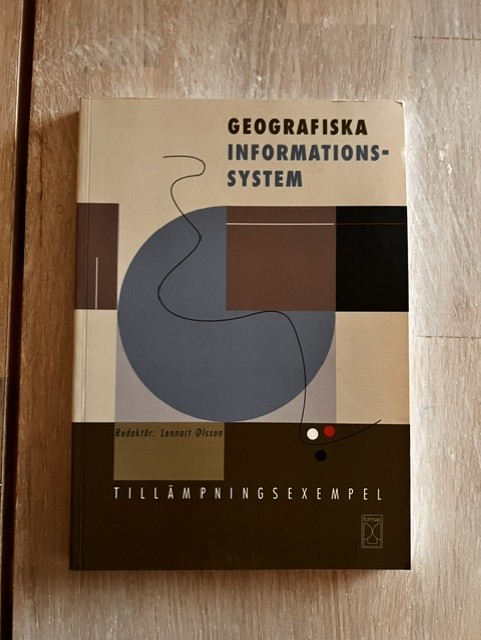 88a1db13-e3c1-4edb-93fe-44ab0fad4f6a Geografiska informationssystem(Upplaga 1)