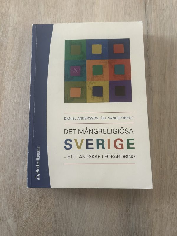 Det mångreligiösa Sverige : ett landskap i förändring (Upplaga 1) Det mångreligiösa Sverige : ett landskap i förändring (Upplaga 1)
