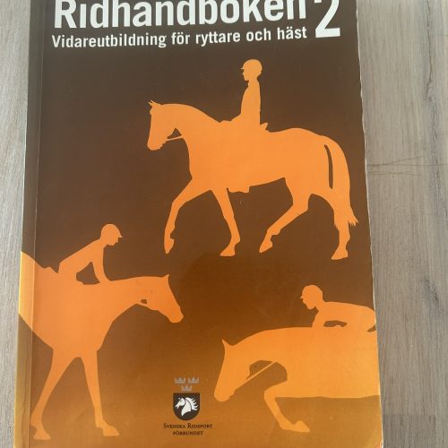 Ridhandboken (Upplaga 1) Ridhandboken · 2 · Vidareutbildning för ryttare och häst
