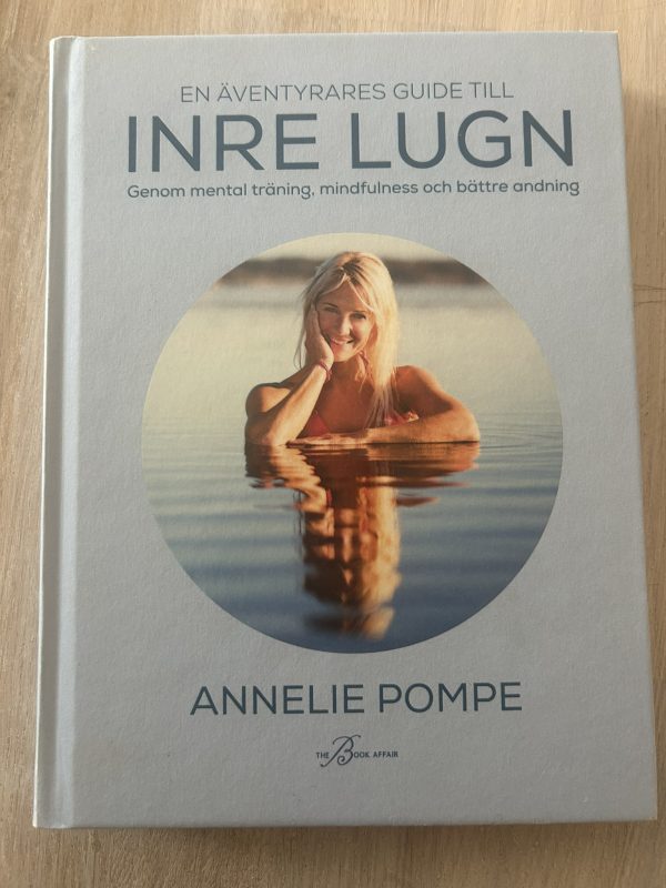 En äventyrares guide till inre lugn : genom mental träning, mindfulness och bättre andning (Upplaga 1) En äventyrares guide till inre lugn : genom mental träning, mindfulness och bättre andning (Upplaga 1)