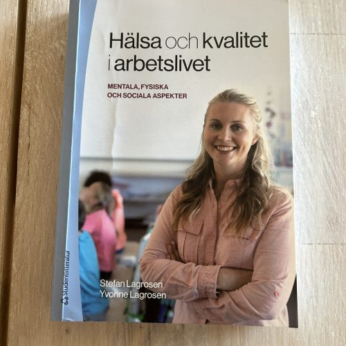 Hälsa och kvalitet i arbetslivet - mentala, fysiska och sociala aspekter (Upplaga 1)
