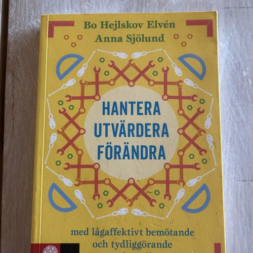 IMG_0016 - kopia Hantera, utvärdera och förändra : Med lågaffektivt bemötande och tydliggöra (Upplaga 1)