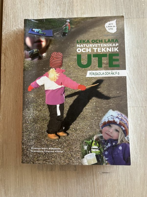 Leka och Lära Naturvetenskap och Teknik Ute (Upplaga 3)