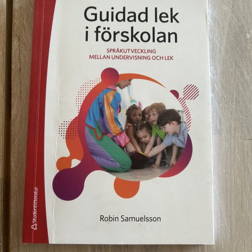 Guidad lek i förskolan - Språkutveckling mellan undervisning och lek (Upplaga 1)