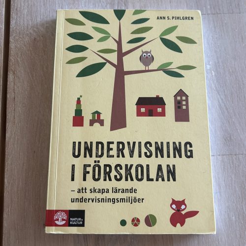 IMG_0042 - kopia Undervisning i förskolan : att skapa lärande undervisningsmiljöer (Upplaga 1)