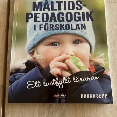 IMG_0047 - kopia Måltidspedagogik i förskolan : ett lustfyllt lärande (Upplaga 1)