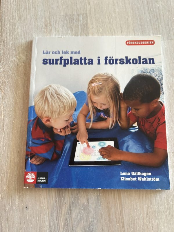 Förskoleserien : lär och lek med surfplatta i förskolan (Upplaga 1)