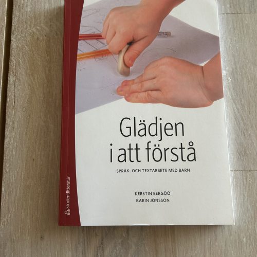 IMG_0054 Glädjen i att förstå : språk- och textarbete med barn (Upplaga 1)