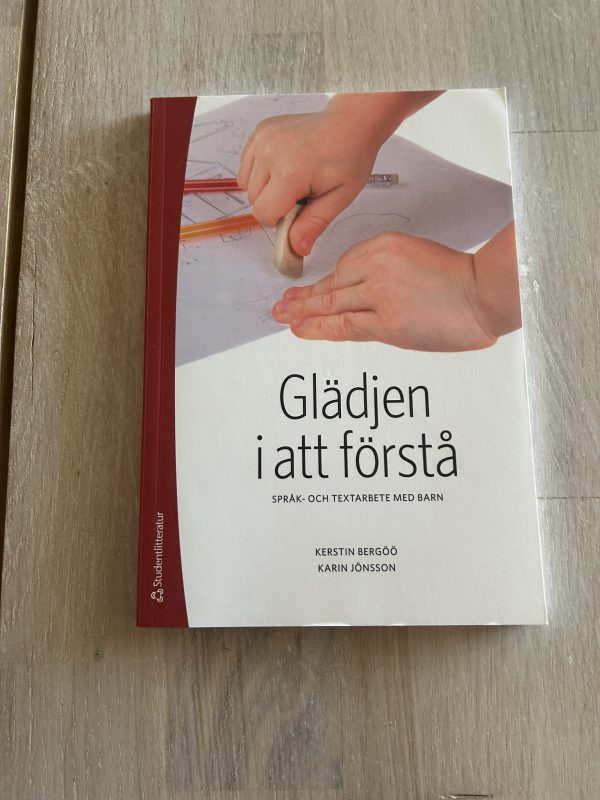 IMG_0054 Glädjen i att förstå : språk- och textarbete med barn (Upplaga 1)