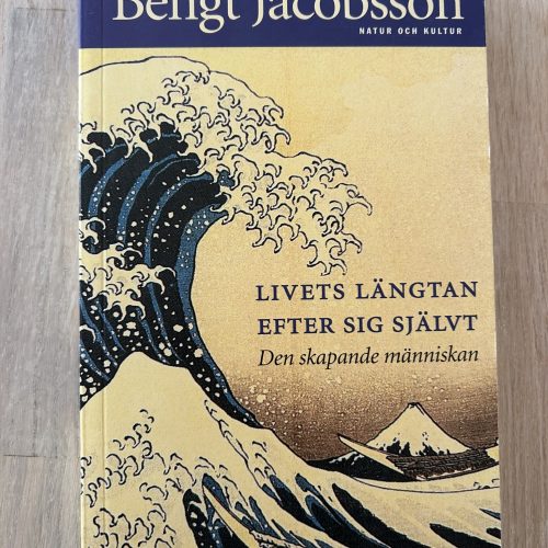 Livets längtan efter sig självt : Den skapande människan (Upplaga 1)