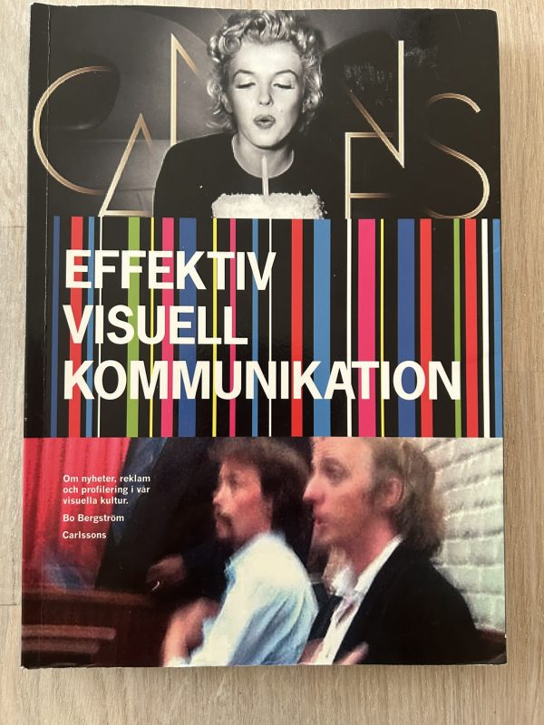 IMG_0085 - kopia Effektiv visuell kommunikation : om nyheter, reklam och profilering i vår vår visuella kultur (Upplaga 8)